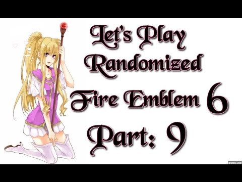 Part 9: Let's Play Randomized Fire Emblem 6, Hard Mode - "Devil Mountains"