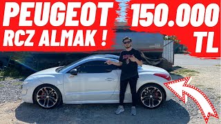 150.000 TL PEUGEOT RCZ ALMAK !