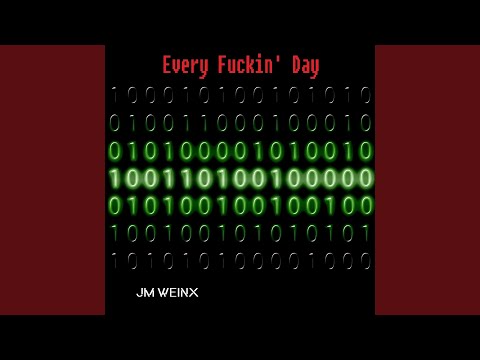 Every Fuckin' Day