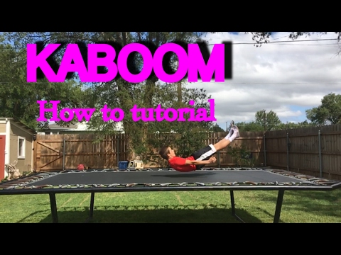 How to do a kaboom on the trampoline! Tutorial