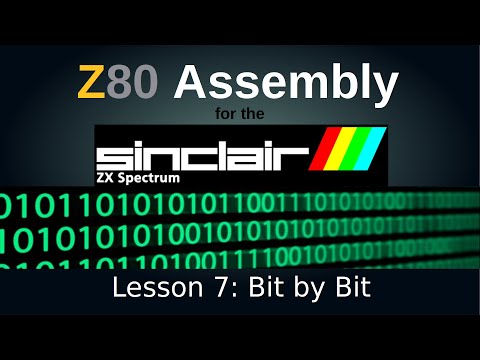 Bit by Bit: Z80 Assembly Language for the ZX Spectrum Tutorial, Episode 7