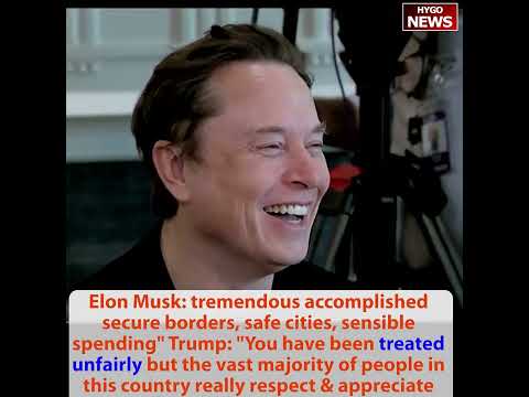 Trump Thanks Musk: 'Treated Unfairly but Respected'; Core GDP +3%, Investment 22%, '$8 Trillion' in New Commitments