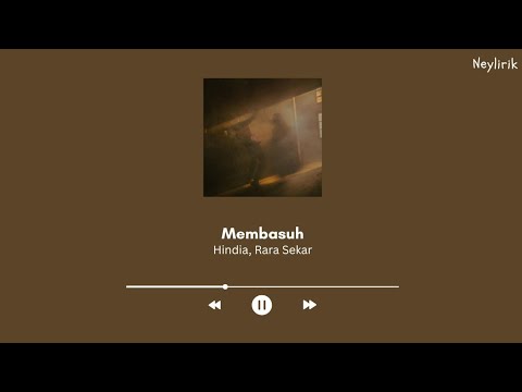 Hindia ft. Rara Sekar - Membasuh  | Lirik Lagu
