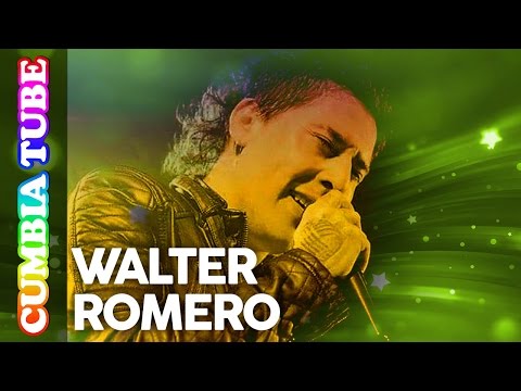 Homenaje a Walter Romero - Sus Mejores Canciones | Cumbia Tube