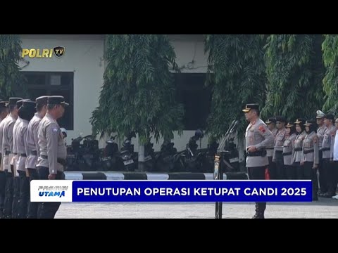 POLRESTABES SEMARANG GELAR PENUTUPAN OPERASI KETUPAT CANDI 2025