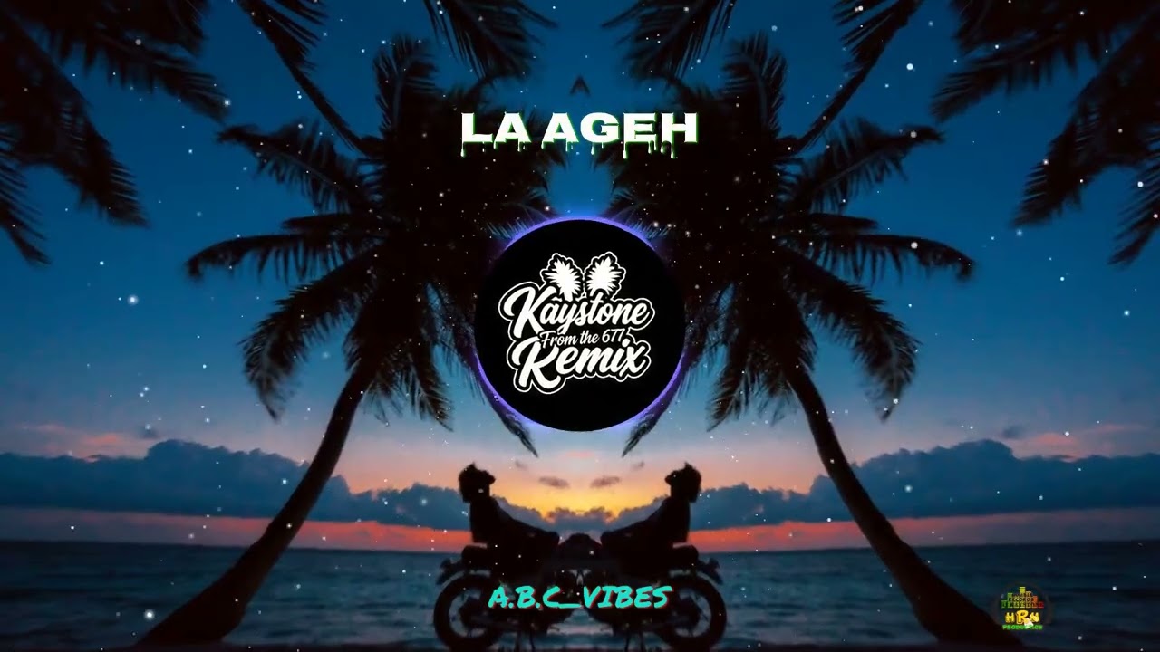 LA AGEH _ [KAYSTONE_RMX]_AELAN_BOUNCE_CHILLVIBES677🇸🇧..2026