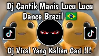 Download lagu DJ CANTIK MANIS LUCU LUCU BIKIN SA JADI CANDU TREND DANCE BRAZIL 🇧🇷 VIRAL TIKTOK FULL SONG 2026 mp3