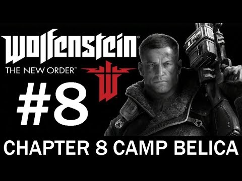 Wolfenstein: The New Order - Chapter 8 Camp Belica - Let's Play Gameplay Walkthrough Part 8
