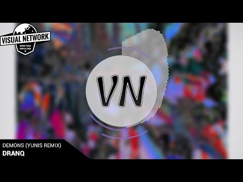 DRANQ - Demons (yunis Remix)