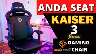 ANDASEAT KAISER 3 - PRO | BEST Gaming Chair 💺 you can get in 2022 | Unboxing & Review.