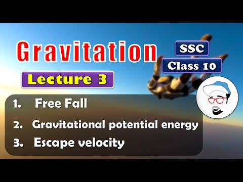 Gravitation Lecture 3 | Class 10 SSC | Free fall, Gravitational potential energy, Escape velocity