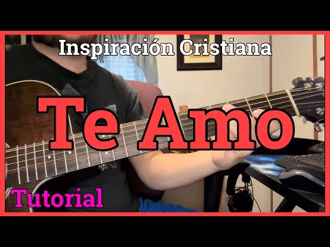Te Amo - Inspiración Cristiana