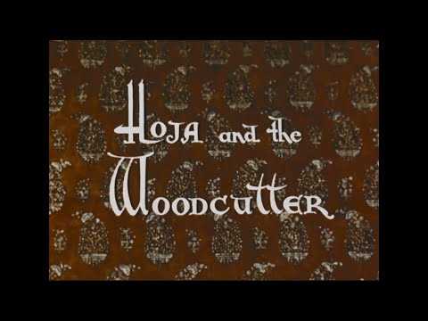 The Tales of Nasr-ed-din Hoja: The Hoja and the Woodcutter