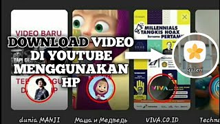 Download lagu Tutorial Download Video Di Youtube Menggunakan Hp J2 Prime mp3 Download lagu Tutorial Download Video Di Youtube Menggunakan Hp J2 Prime mp3
