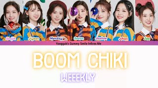 WEEEKLY (위클리) - Boom ChiKi (붐 치키) COLOR CODED LYRICS (HAN|ROM|ENG)