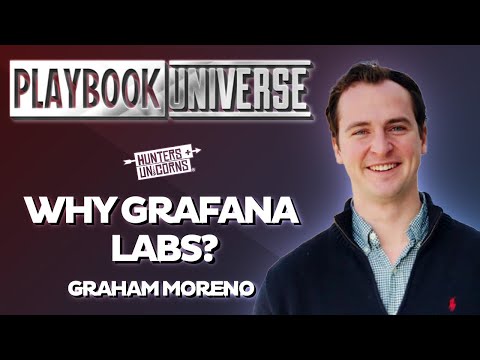 WHY GRAFANA LABS? - Graham Moreno | Hunters and Unicorns - Bonus