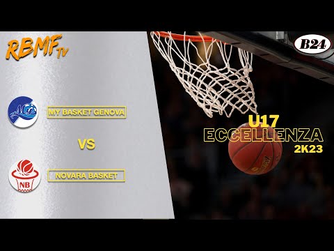 U17 Eccellenza My Basket Genova - Novara Basket 2K23