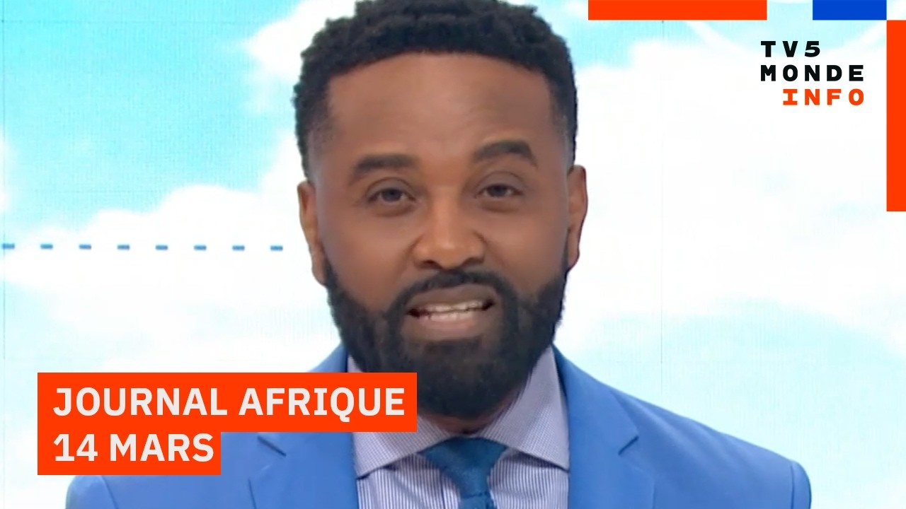Le journal Afrique du samedi 14 mars 2026 sur TV5MONDE