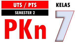 Latihan Soal Ulangan UTS PTS PKN Kelas 7 SMP Kurikulum 2013 Semester 2 (Genap) dan Jawaban