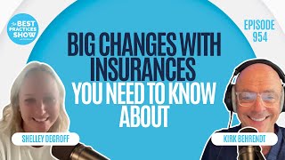 954: Big Changes With Insurances You Need to Know About – Shelley DeGroff
