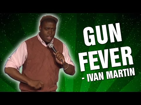 Ivan Martin: Gun Fever (Stand Up Comedy)