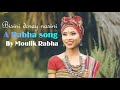 Bisini bisini doray nang nasini || a rabha song|| moulik rabha ||