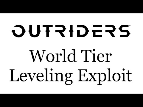 Outriders world tier leveling exploit - fastest world tier farming, fast max level
