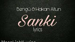 Bengü &amp; Hakan Altun - Sanki ( lyrics )