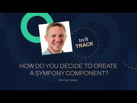How do you decide to create a Symfony component? - Nicolas Grekas @ SyliusCon