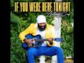 Anthony Cruz - If You Were Here Tonight (Official Video)