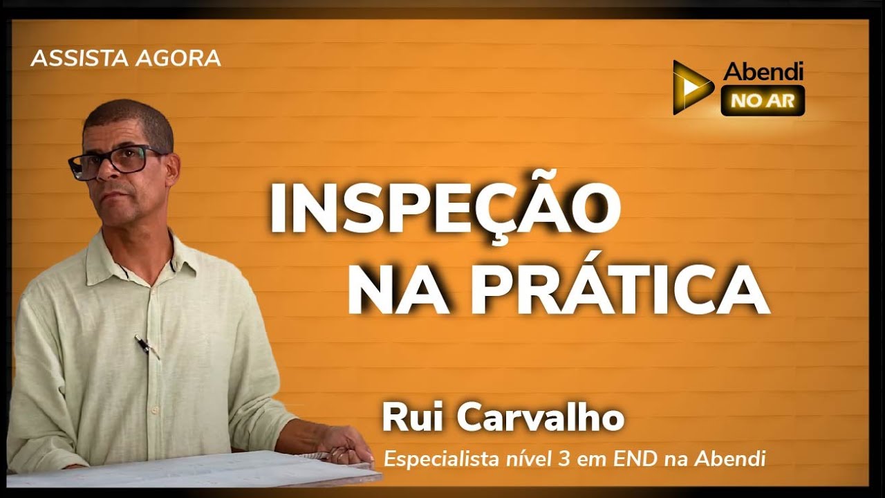 Abendi no Ar - Inspeção na Prática - Partículas Magnéticas via úmida - Rui Carvalho (Abendi)