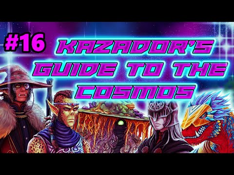 Kazador's Guide to the Cosmos | D&D 5e Campaign | Session 16: Loud and Clear