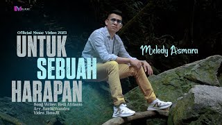 Download lagu Melody Asmara - Untuk Sebuah Harapan mp3