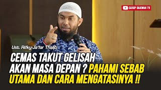 Download lagu 🔴Cemas Takut Gelisah Akan Masa Depan ? Pahami Sebab Utama & Ini Cara Mengatasinya - Ust.Rifky Ja'far mp3