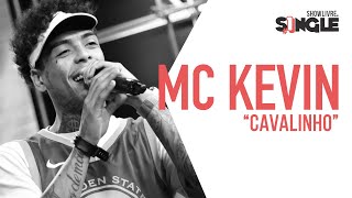 MC Kevin - Cavalinho - Ao Vivo no Estúdio Showlivre 2019.