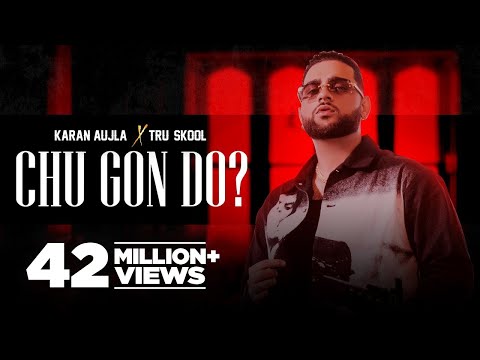 KARAN AUJLA : Chu Gon Do ? | Tru-Skool | Rupan Bal | New Punjabi Song 2021| Latest Punjabi Song 2021