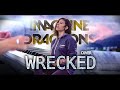 WRECKED (Arminage Version feat. Thomas Séraphin) | Imagine Dragons