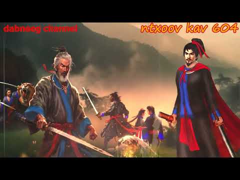 Ntxoov kav  shaman ntu 604 - Xeeb koob vs xeeb lwm - tus neeg phem- stories