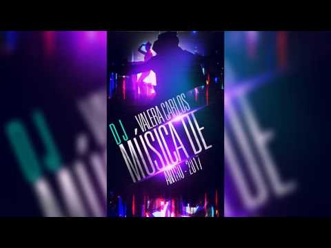 Música De Antro 2O17 + TrackList. [CIRCUIT V/S HUARACHA] ♒ DJ Valera Carlos