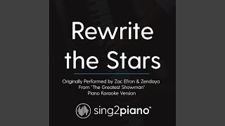 Rewrite the Stars (Originally Performed by Zac Efron & Zendaya - from "The Greatest Showman")...