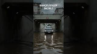 🚨 Bahçelievler’de Alt Geçidi Sel Bastı! Sakın Bu Hatayı Yapma! 🚗🌊
