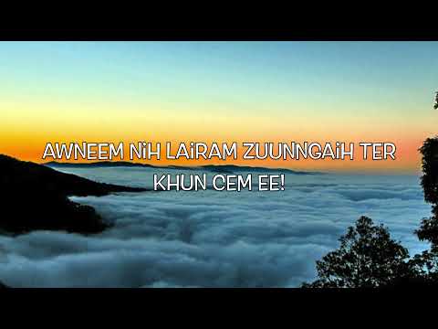 Van Hlei Sung - Ka Zah Pi Lo Lairam Lyrics Video