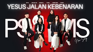Download lagu YESUS JALAN KEBENARAN  - PSALMS mp3