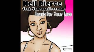 Neil Pierce feat. Vanessa Freeman - Ready For Your Love (DJ Spen Remix)