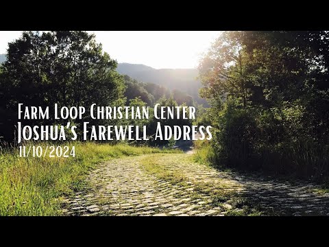 Joshua's Farewell Address - 11/10/2024