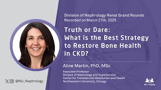Truth or Dare: What is the Best Strategy to Restore Bone Health in CKD - Aline Martin, PhD