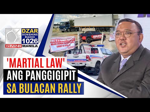 #SonshineNewsBlast: Panggigipit sa Bulacan Maisug Rally, parang "Martial Law"- Roque