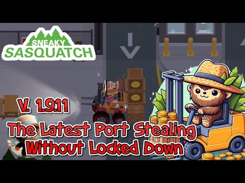Sneaky Sasquatch - The best and latest Money Glitch | Port Stealing without Locked Down in 1.9.11