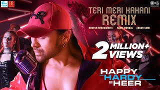 Teri Meri Kahani Official Remix- Happy Hardy And Heer | Himesh Reshammiya &amp; Ranu Mondal | Akbar Sami