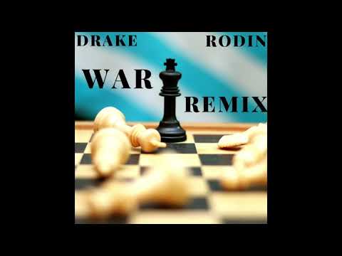 Drake feat. Rodin- WAR Remix